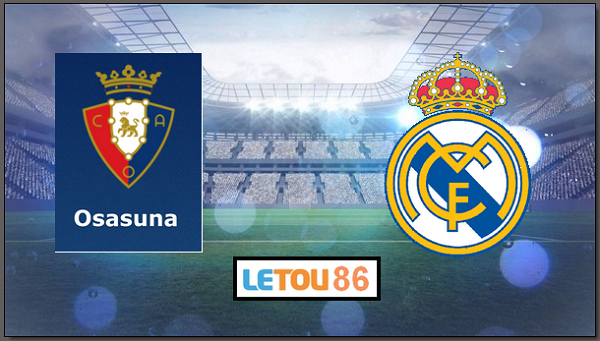 Soi kèo Osasuna – Real Madrid 22h00′ 09/02/2020