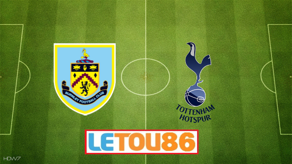 Soi kèo Burnley vs Tottenham 00h30 ngày 8/3/2020