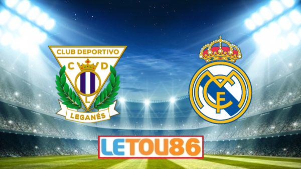 Soi kèo Leganes vs Real Madrid, 02h00 ngày 20/07/2020