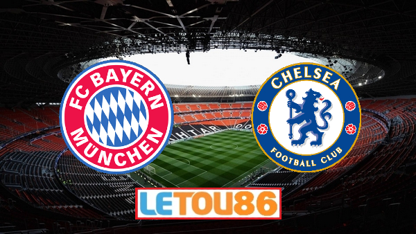 Soi kèo Bayern Munich vs Chelsea, 02h00 ngày 09/08/2020