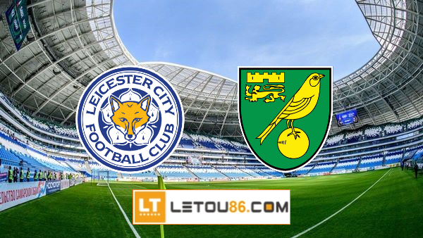 Soi kèo Leicester City vs Norwich, 01h45 ngày 12/05/2022