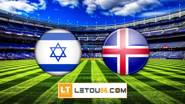 Soi kèo Israel vs Iceland, 01h45 ngày 03/06/2022