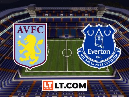 Soi kèo Aston Villa vs Everton – 20h00 – 20/08/2023