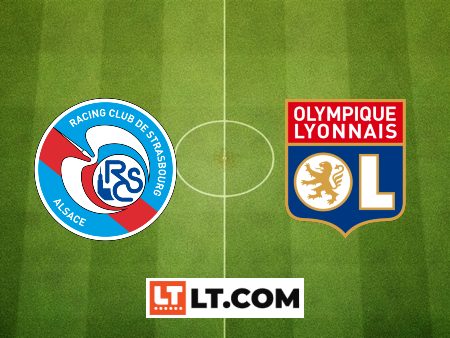 Soi kèo Strasbourg vs Lyon – 01h45 – 14/08/2023